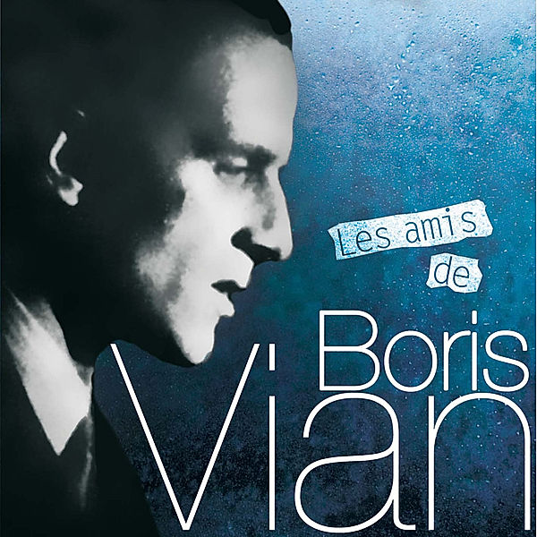Les Amis De Boris Vian, Boris Vian