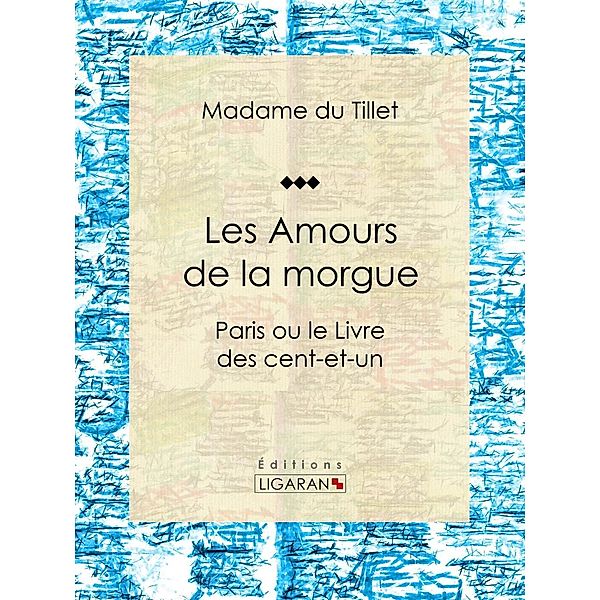 Les Amours de la morgue, Madame du Tillet, Ligaran