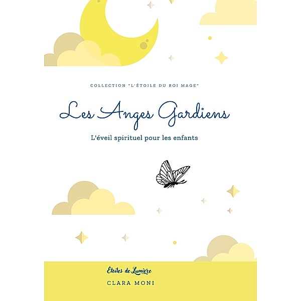 Les Anges Gardiens / L'ETOILE DU ROI MAGE, Clara Moni
