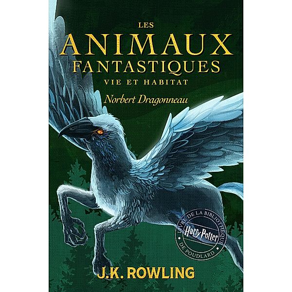 Les Animaux Fantastique / Gallimard jeunesse, J.K. Rowling