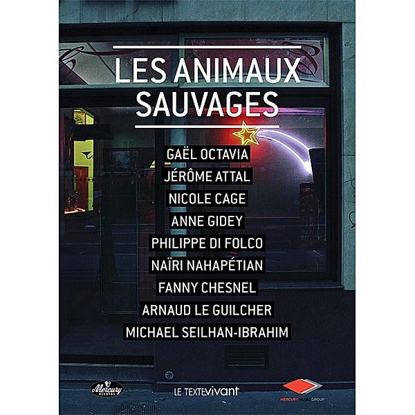 Les animaux sauvages, Jérôme Attal, Naïri Nahapetian, Michael Seilhan-Ibrahim