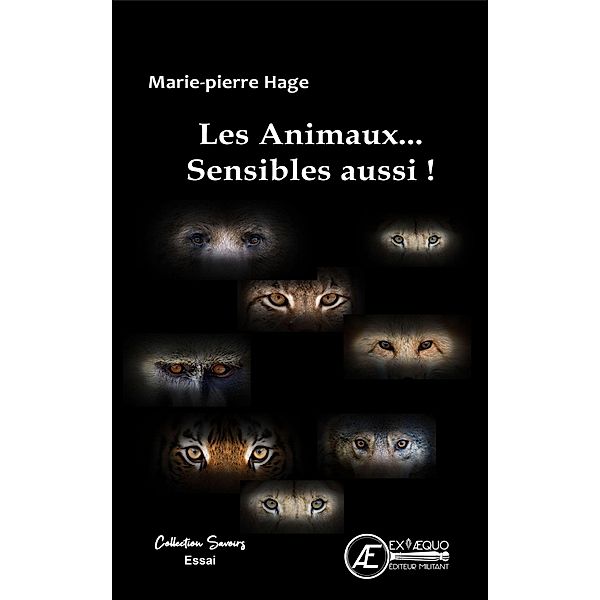 Les animaux... sensibles aussi !, Marie-Pierre Hage