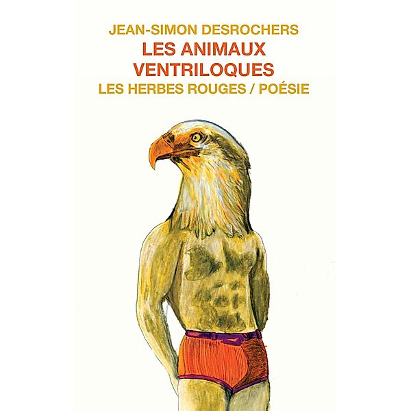 Les animaux ventriloques, Jean-Simon DesRochers