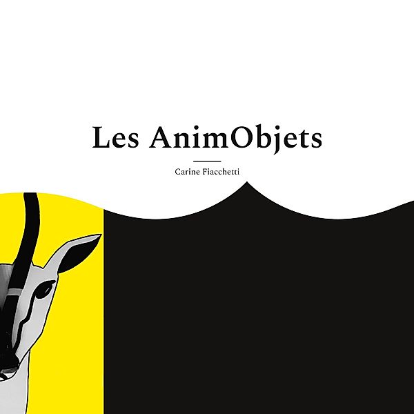 Les AnimObjets, Carine Fiacchetti