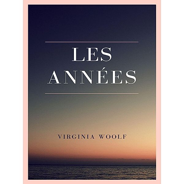 Les Années, Virginia Woolf
