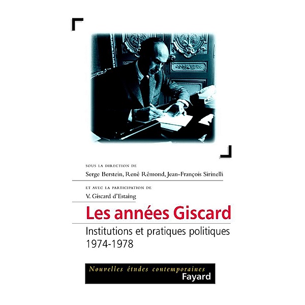 Les années Giscard / Histoire Contemporaine, Jean-François Sirinelli, Serge Berstein, René Rémond