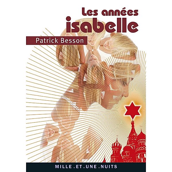 Les Années Isabelle / La Petite Collection, Patrick Besson