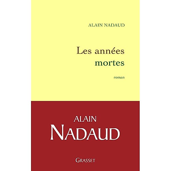 Les années mortes / Littérature Française, Alain Nadaud