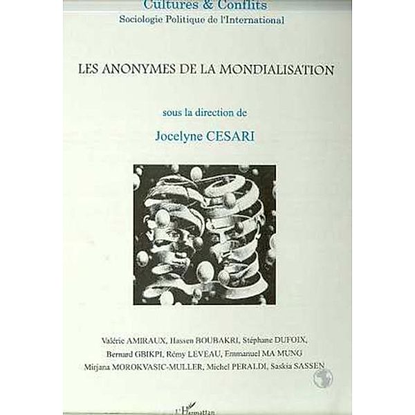 LES ANONYMES DE LA MONDIALISATION (n(deg)33-34) / Hors-collection, CESARI JOCELYNE