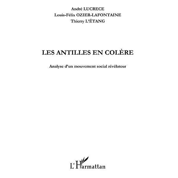 Les antilles en colEre - analyse d'un mouvement social revel / Hors-collection, Liliane Lazar