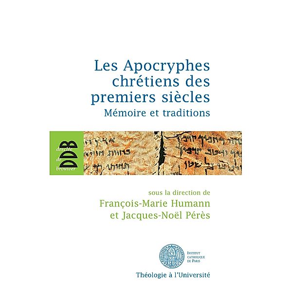Les Apocryphes chrétiens des premiers siècles / Théologie à l'Université, Collectif