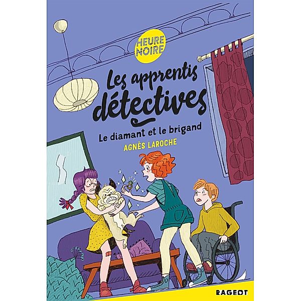 Les apprentis détectives - Le diamant et le brigand / Les apprentis détectives Bd.6, Agnès Laroche
