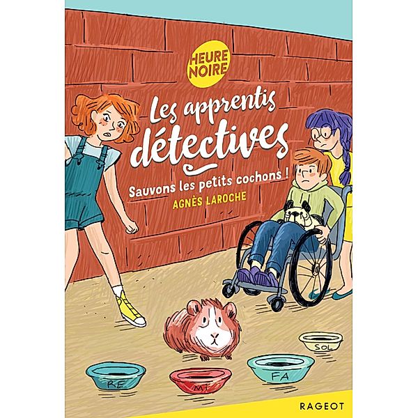 Les apprentis détectives - Sauvons les petits cochons ! / Heure noire, Agnès Laroche