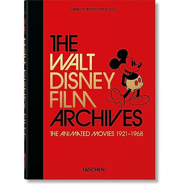 Les Archives des films Walt Disney. Les films d'animation 1921-1968. 40th Ed., Daniel Kothenschulte