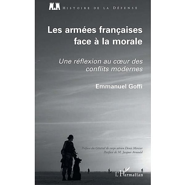 Les armees francaises face A la morale - / Hors-collection, Emmanuel Goffi