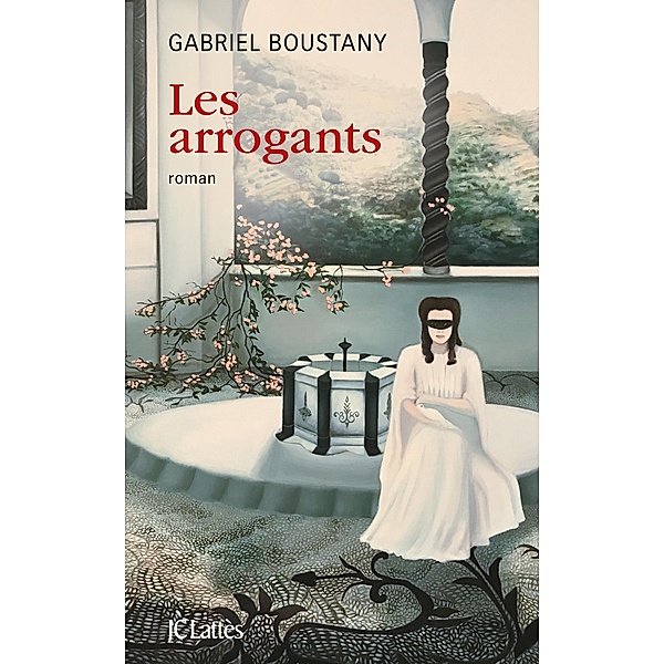 Les arrogants / Romans contemporains, Gabriel Boustany