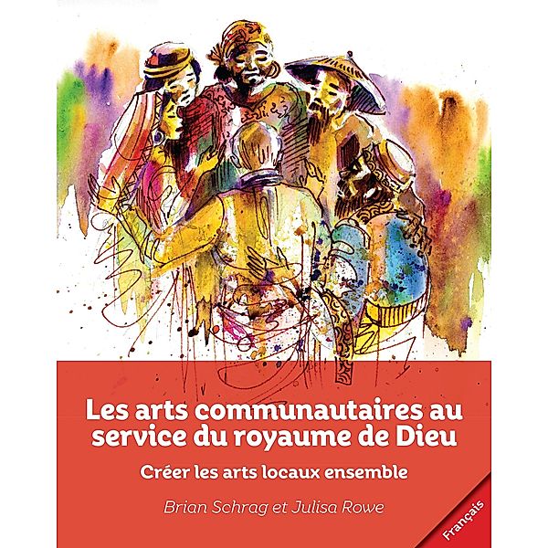 Les arts communautaires au service du royaume de Dieu