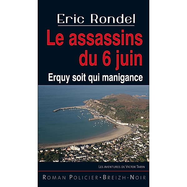 Les assassins du 6 juin, Eric Rondel