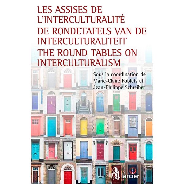 Les assises de l'interculturalité / De Rondetafels van de Interculturaliteit / The Round Tables on Interculturalism