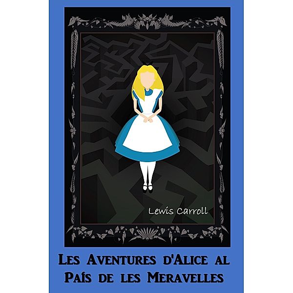 Les Aventures d'Alice al País de les Meravelles, Lewis Carroll