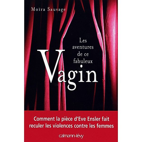 Les Aventures de ce fabuleux vagin / Sciences Humaines et Essais, Moïra Sauvage