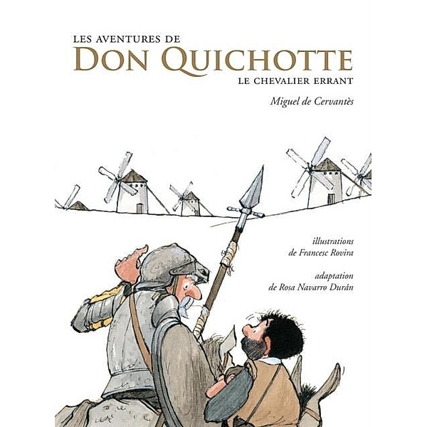Les aventures de Don Quichotte / Soulieres editeur, Miguel de Cervantes Saavedra