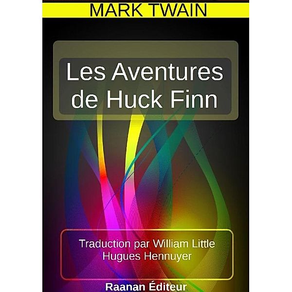 LES AVENTURES DE HUCK FINN, Mark Twain