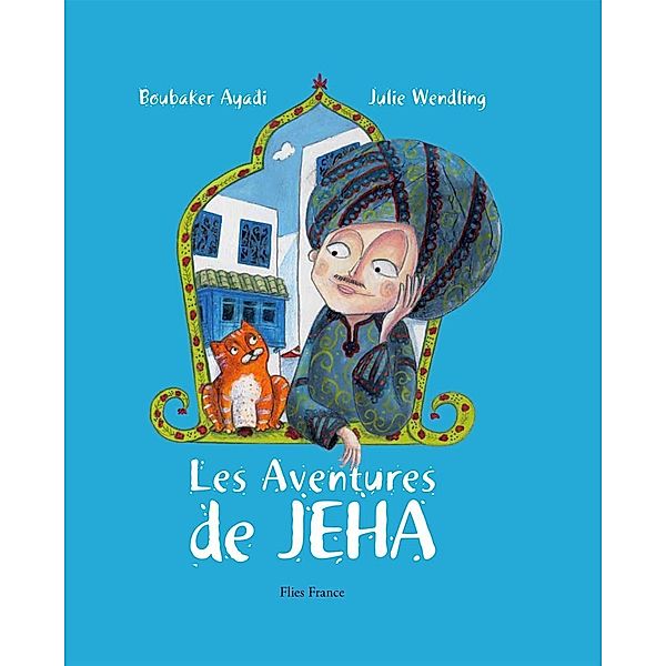 Les Aventures de Jeha / Petits rusés et grands malicieux Bd.3, Boubaker Ayadi
