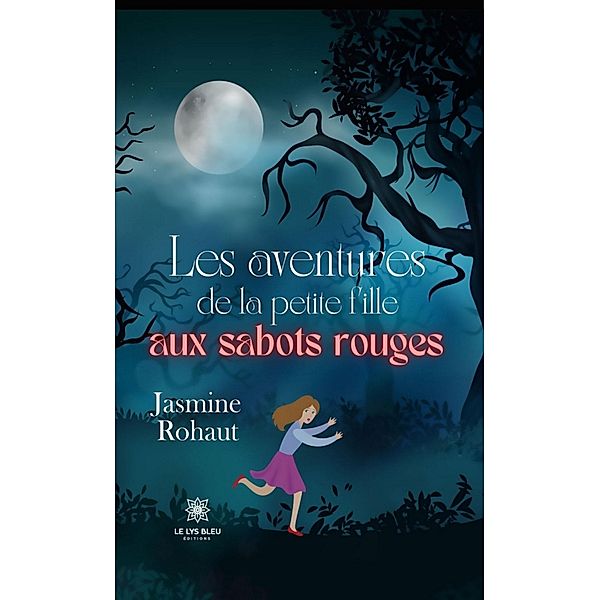 Les aventures de la petite fille aux sabots rouges, Jasmine Rohaut