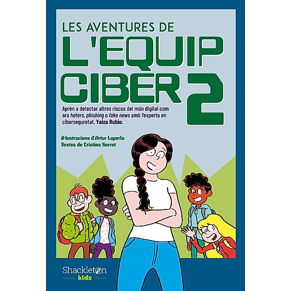 Les aventures de l'Equip Ciber 2 / Shackleton Kids, Yaiza Rubio, Cristina Serret