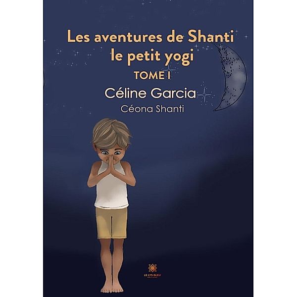 Les aventures de Shanti - Tome 1, Céline Garcia, Author Shanti