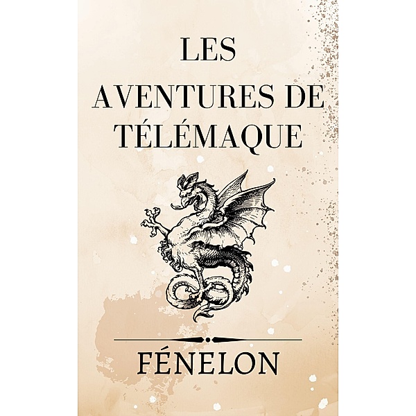 Les aventures de Télémaque, François de Salignac de La Mothe-Fénelon