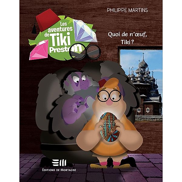 Les aventures de Tiki Preston 02 : Quoi de n'oeuf, Tiki ?, Philippe Martins