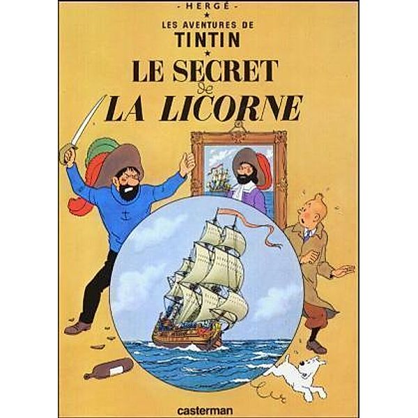 Les Aventures de Tintin - La secret de la Licorne, Hergé