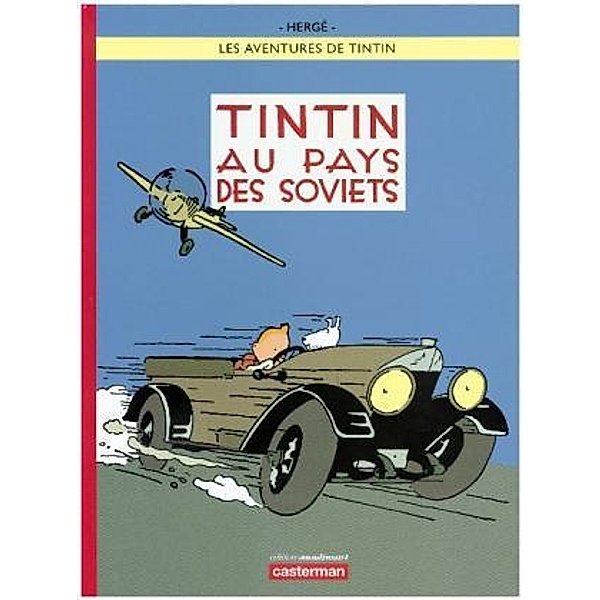 Les aventures de Tintin. Tintin au pays des soviets, Hergé