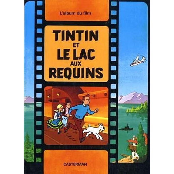 Les Aventures de Tintin - Tintin et le lac au requins, Hergé