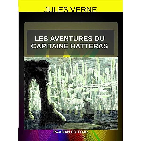 Les Aventures du capitaine Hatteras, Jules Verne