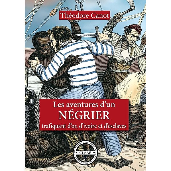 Les aventures d'un négrier, Théodore Canot