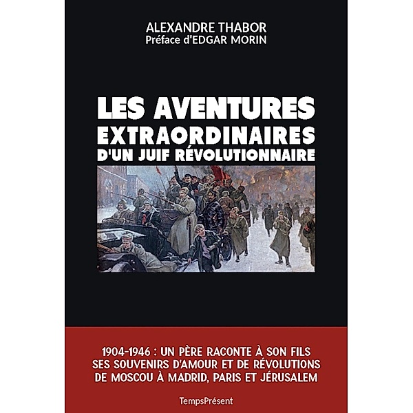 Les aventures extraordinaires d'un Juif révolutionnaire, Alexandre Thabor