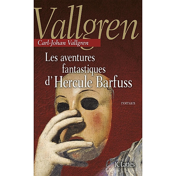 Les aventures fantastiques d'Hercule Barfuss / Litt. étrangère, Carl-Johan Vallgren