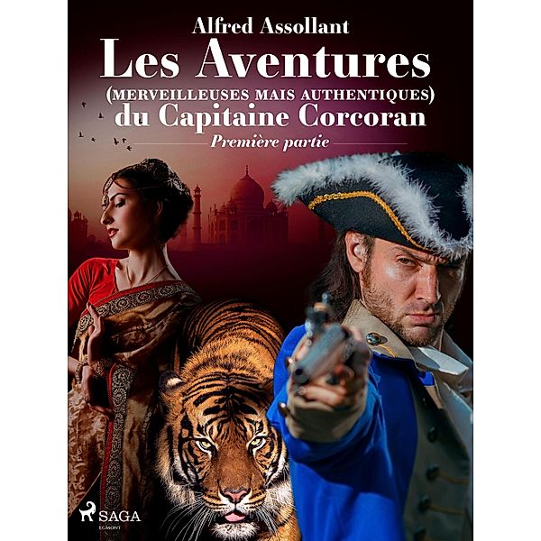 Les Aventures (merveilleuses mais authentiques) du Capitaine Corcoran--PREMIÈRE PARTIE, Alfred Assolant