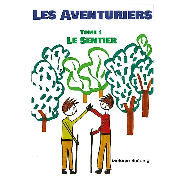 Les Aventuriers / Les Aventuriers Bd.1, Mélanie Bocoing