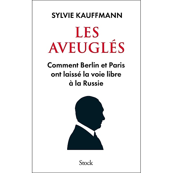 Les aveuglés / Essais - Documents, Sylvie Kauffmann