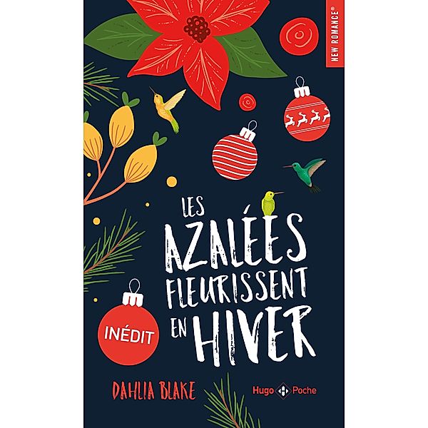 Les Azalées fleurissent en hiver / New Romance Numérique, Dahlia Blake