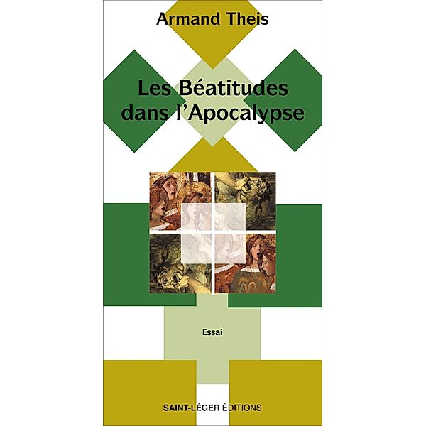 Les Béatitudes dans l'apocalypse, Armand Theis