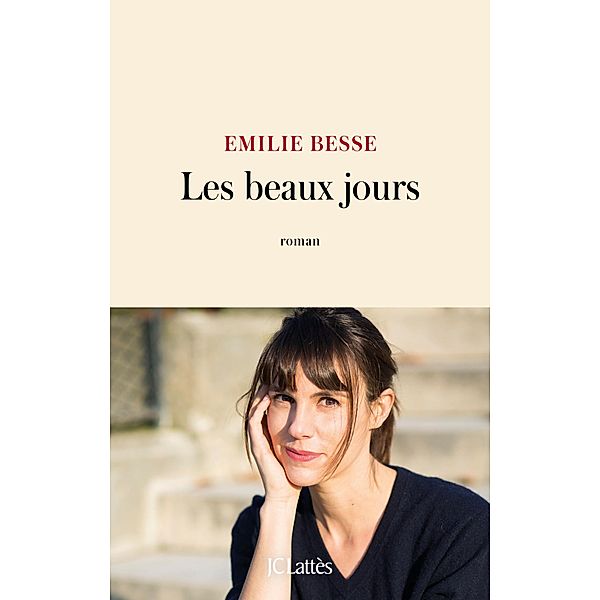 Les beaux jours / Littérature française, Emilie Besse