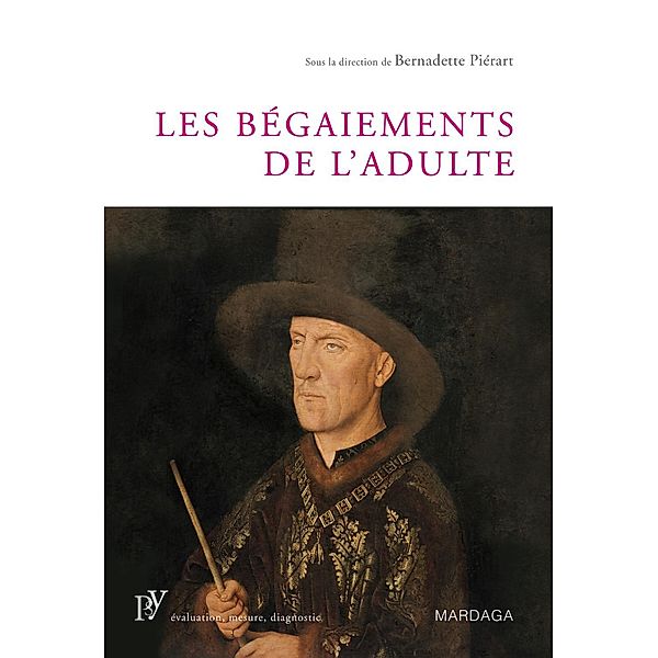 Les bégaiements de l'adulte, Bernadette Piérart