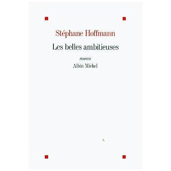 Les Belles Ambitieuses, Stephane Hoffmann