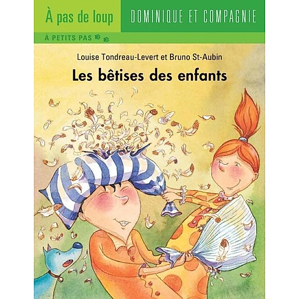 Les betises des enfants / Dominique et compagnie, Louise Tondreau-Levert