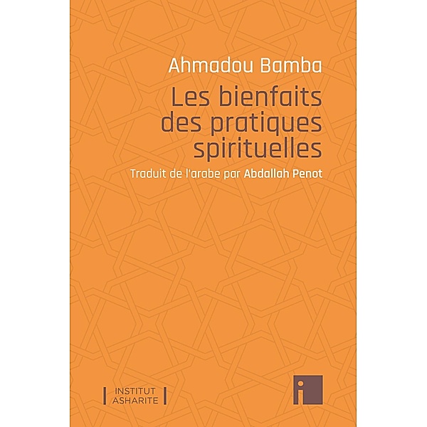 Les bienfaits des pratiques spirituelles, Ahmadou Bamba